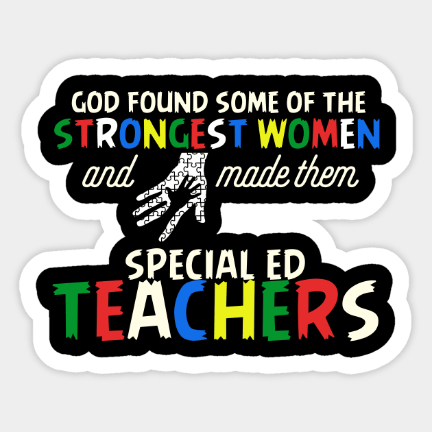 God Found Some Of The Strongest Women And Made Them Autism Moms Sticker by nhatvv